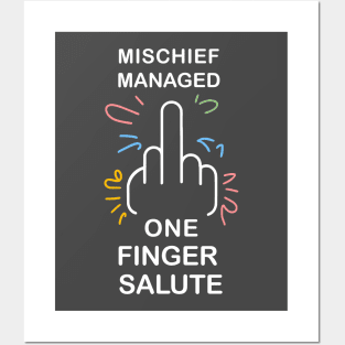 mischief manage one finger salute Posters and Art